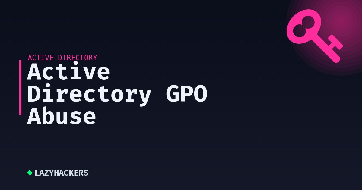 Active Directory GPO Abuse