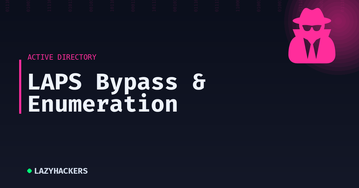 LAPS Bypass & Enumeration