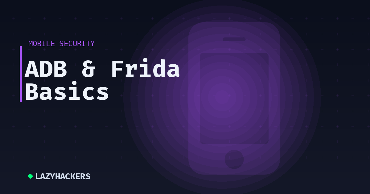 ADB & Frida Basics