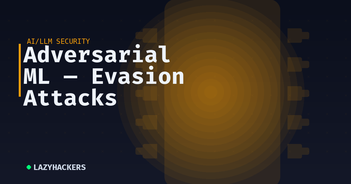 Adversarial ML — Evasion Attacks