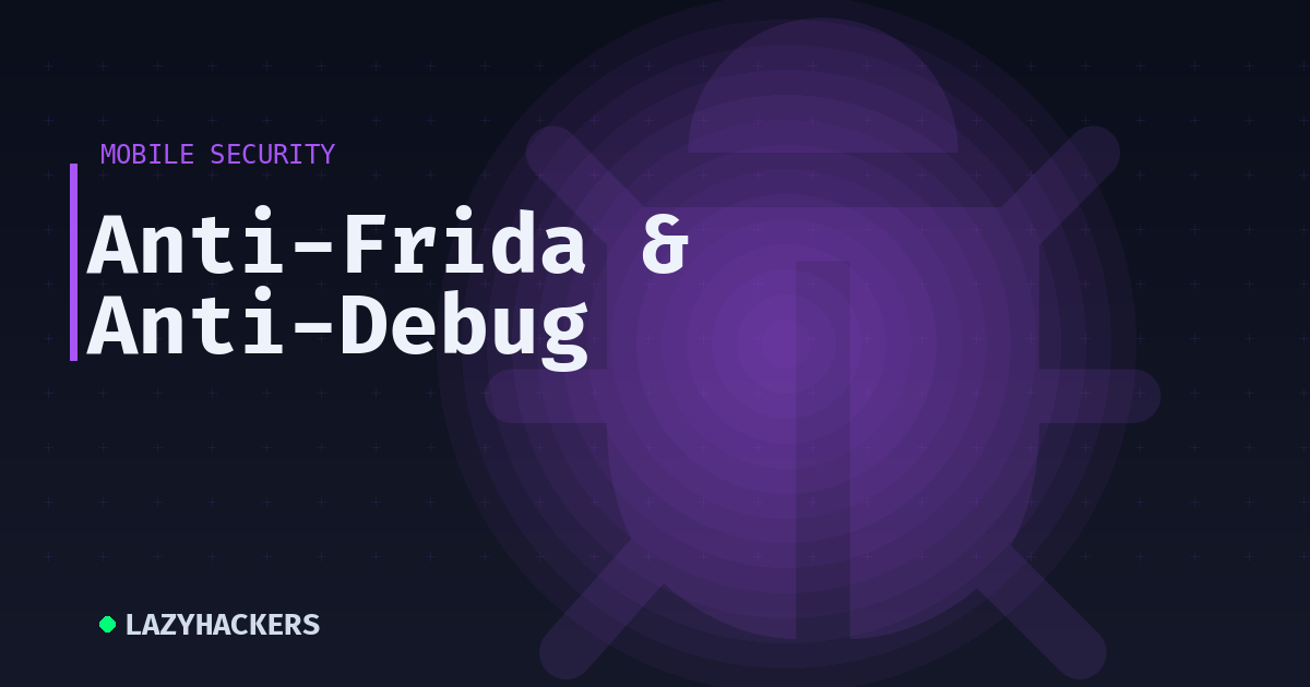 Anti-Frida & Anti-Debug