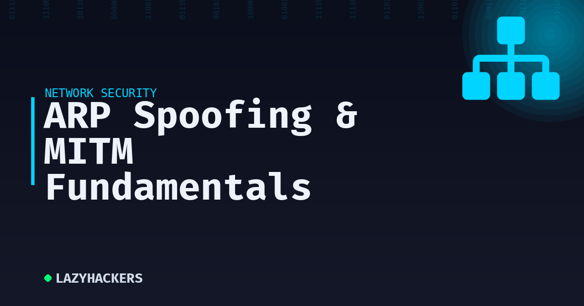 ARP Spoofing & MITM Fundamentals