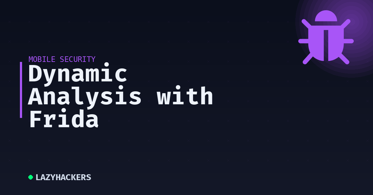 Dynamic Analysis with Frida