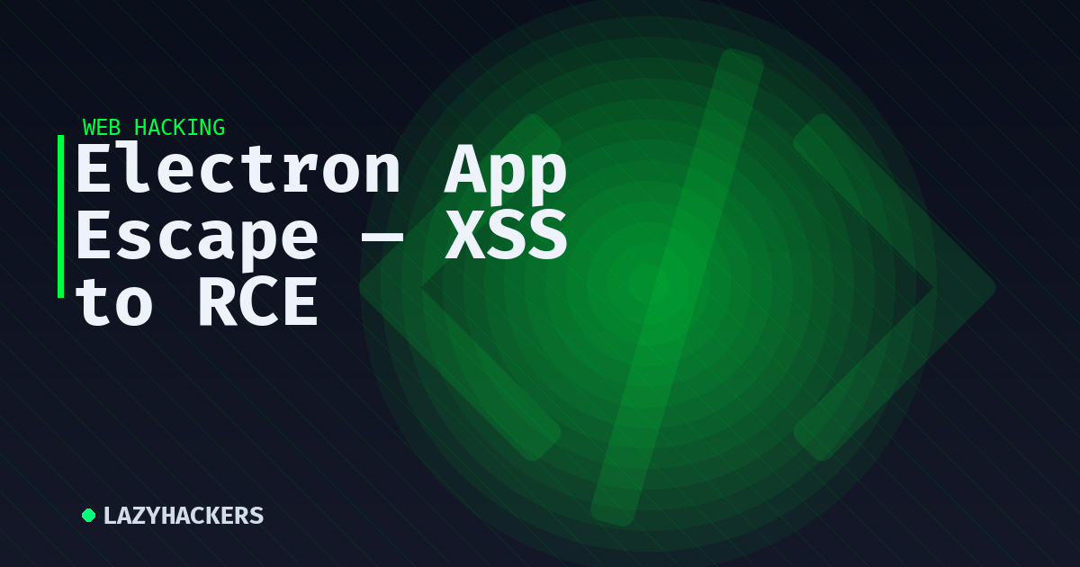 Electron App Escape — XSS to RCE