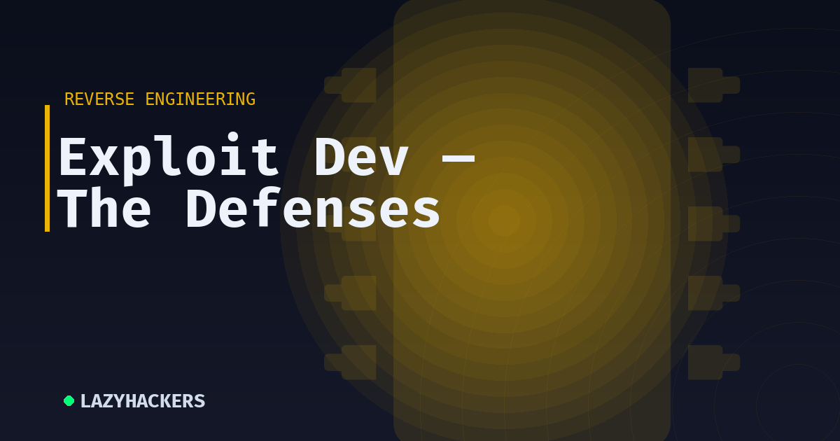 Exploit Dev — The Defenses