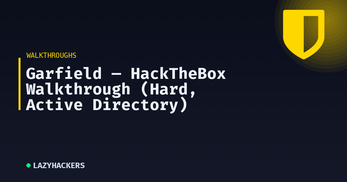 Garfield — HackTheBox Walkthrough (Hard, Active Directory)