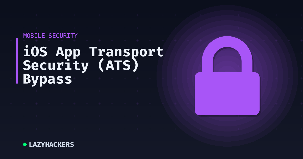 iOS App Transport Security (ATS) Bypass