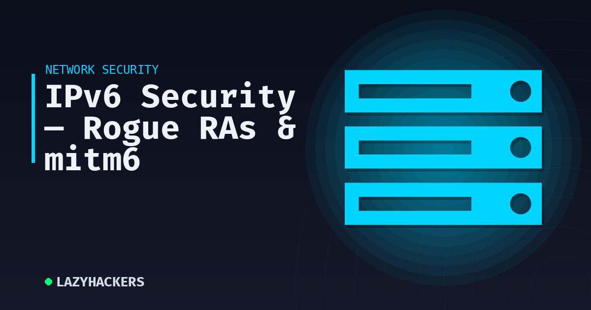 IPv6 Security — Rogue RAs & mitm6
