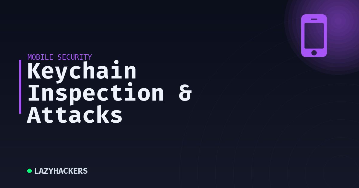 Keychain Inspection & Attacks