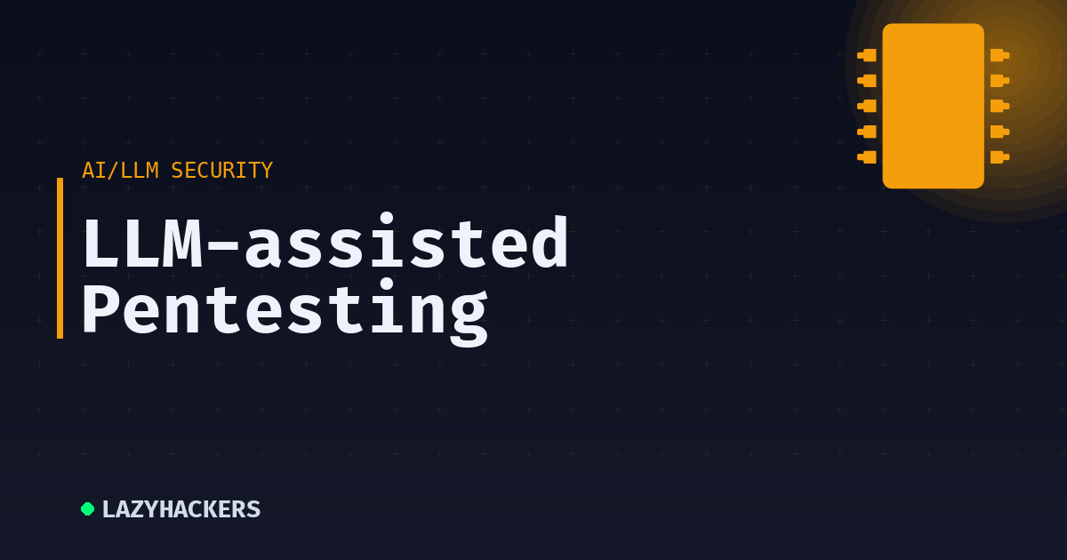 LLM-assisted Pentesting
