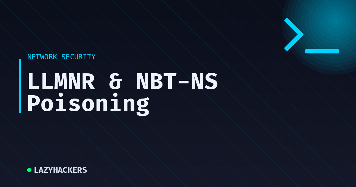 LLMNR & NBT-NS Poisoning