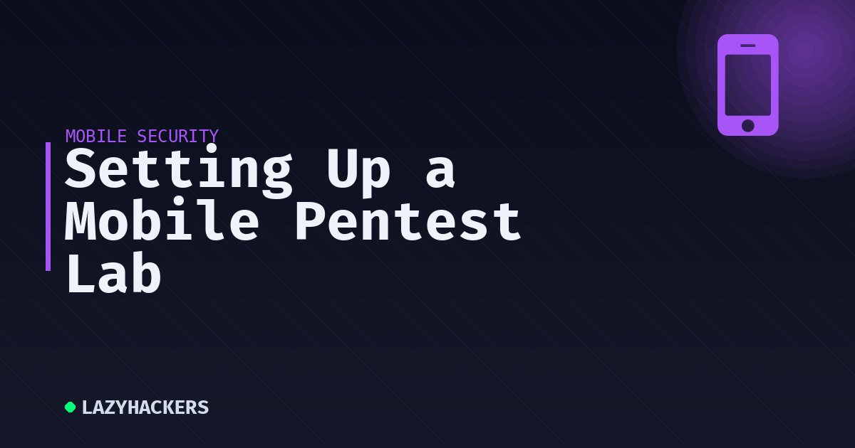Setting Up a Mobile Pentest Lab