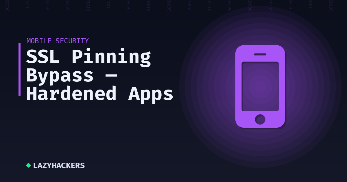 SSL Pinning Bypass — Hardened Apps