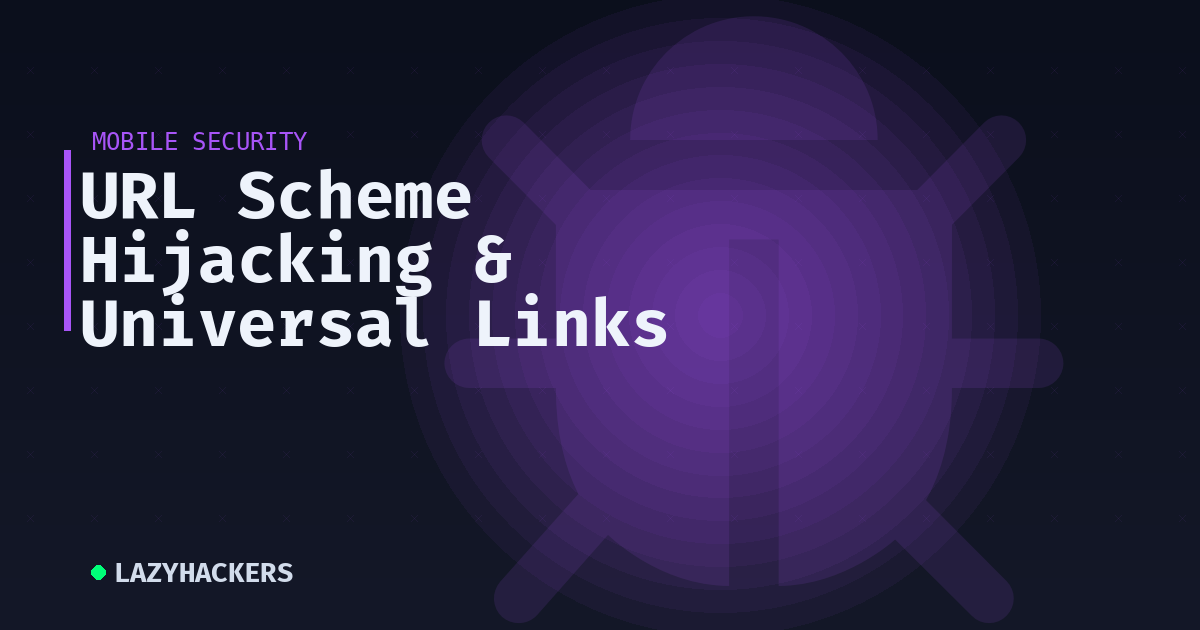 URL Scheme Hijacking & Universal Links