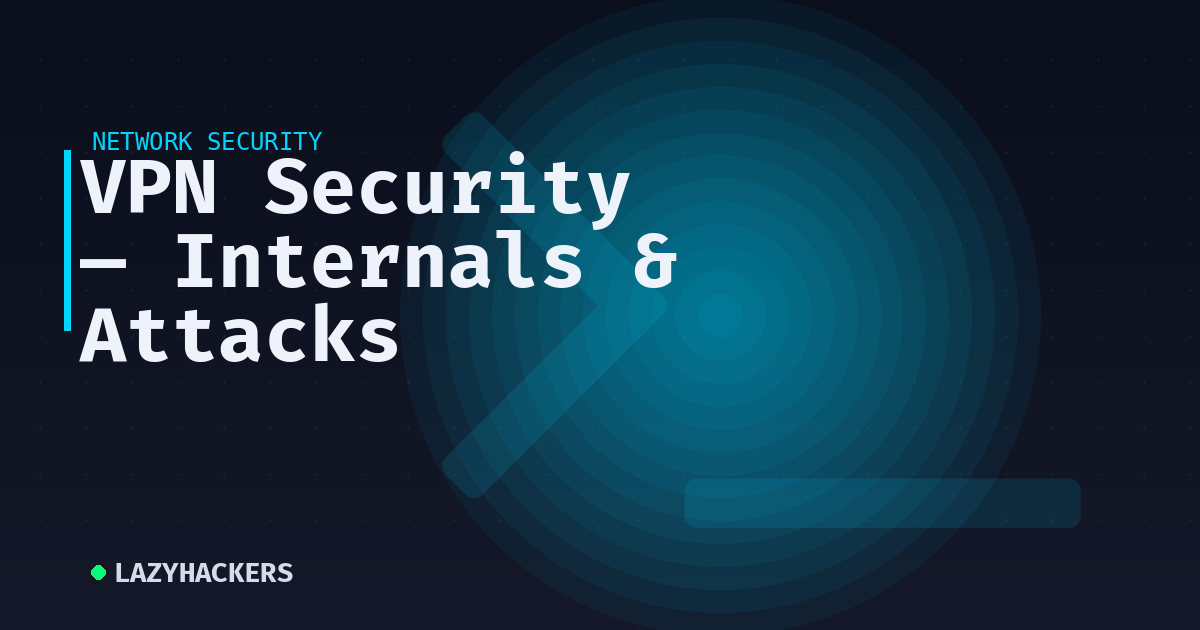 VPN Security — Internals & Attacks
